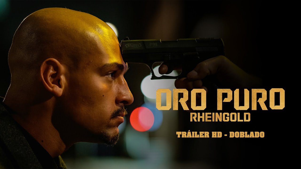 Todo sobre la película de acción 'Oro puro-Rheingold'
